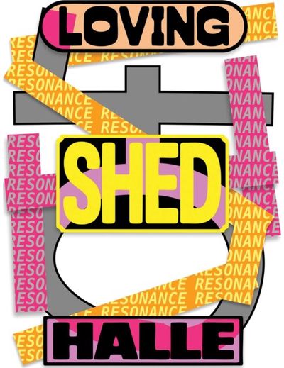 Loving Shedhalle – Resonance: 40 Years of Shedhalle Zurich
