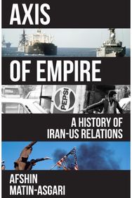 Axis of Empire: A History of Iran–US Relations
