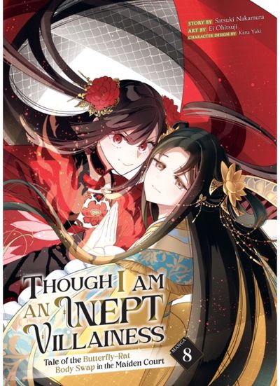 Though I Am an Inept Villainess: Tale of the Butterfly-Rat Body Swap in the Maiden Court (Manga) Vol. 8