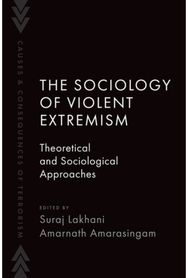 Sociology of Violent Extremism: Theoretical and Sociological Approaches