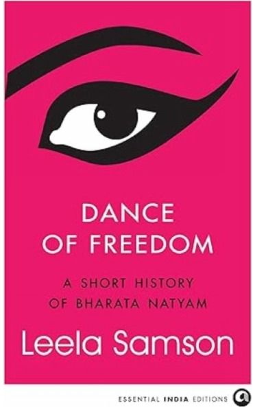 Dance of Freedom: A Short History of Bharata Natyam