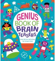 Genius Book of Brain Teasers: Over 80 Fun Activities for Smart Kids
