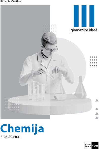 Chemija. Praktikumas III gimnazijos klasei