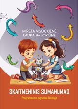 Skaitmeninis sumanumas. Programavimo pagridai darželyje