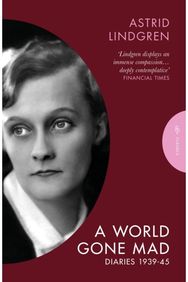 World Gone Mad: The Diaries of Astrid Lindgren, 1939-45