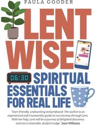 Lentwise: Spiritual Essentials for Real Life