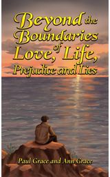 Beyond the Boundaries of Love, Life, Prejudice and Lies