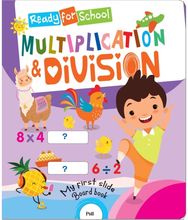 Ready For School: Multiplication & Division - Slide And See Board Book: Ready For School - Multiplication & Division Slide Board Book