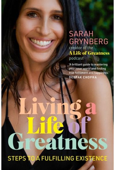 Living a Life of Greatness: Steps to a fulfilling existence