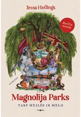 Magnolija Parks. Tarp tiesos ir melo