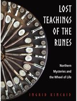 Lost Teachings of the Runes: Northern Mysteries and the Wheel of Life