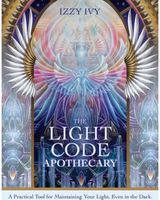 Light Code Apothecary: A Practical Tool for Maintaining Your Light, Even in the Dark