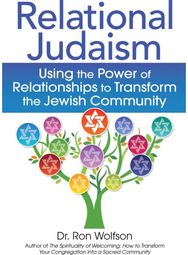 Relational Judaism: Using the Power of Relationships to Transform the Jewish Community