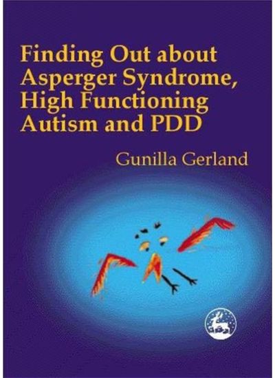 Finding Out About Asperger Syndrome, High-Functioning Autism and PDD