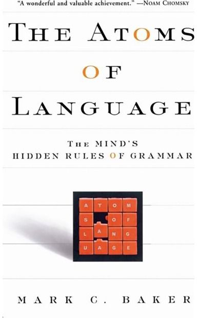 Atoms Of Language: The Mind's Hidden Rules Of Grammar