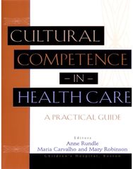 Cultural Competence in Health Care: A Practical Guide