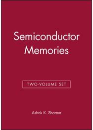 Semiconductor Memories & Advanced Semiconductor Memories, 2 Volume Set