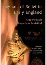 Signals of Belief in Early England: Anglo-Saxon Paganism Revisited