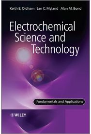 Electrochemical Science and Technology: Fundamentals and Applications
