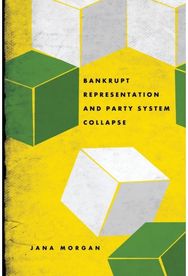 Bankrupt Representation and Party System Collapse