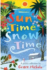 Sun Time Snow Time: Poetry for children inspired by Caribbean and British life