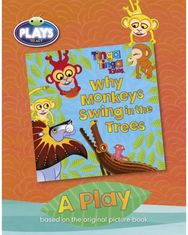 BC JD Plays to Act Why Monkeys Swing in the Trees: A Play Educational Edition
