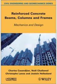 Reinforced Concrete Beams, Columns and Frames: Mechanics and Design