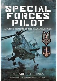 Special Forces Pilot: A Flying Memoir of the Falkland War