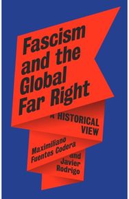 Fascism and the Global Far Right: A Historical View