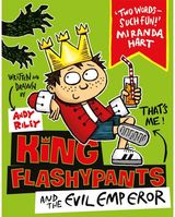 King Flashypants and the Evil Emperor: Book 1