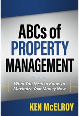 ABCs of Property Management: What You Need to Know to Maximize Your Money Now