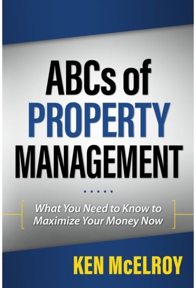 ABCs of Property Management: What You Need to Know to Maximize Your Money Now