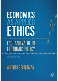 Economics as Applied Ethics: Fact and Value in Economic Policy