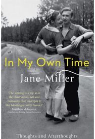 In My Own Time: Thoughts and Afterthoughts