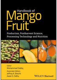 Handbook of Mango Fruit: Production, Postharvest Science, Processing Technology and Nutrition