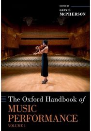 Oxford Handbook of Music Performance, Volume 1