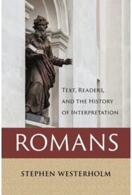 Romans: Text, Readers, and the History of Interpretation