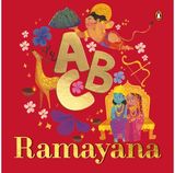 ABC Ramayana: Illustrated Alphabet Book to Discover Characters and Stories | Explore Hindu Mythology, Timeless Values, and Cultural Heritage | Chronological Sequencing | Ages 3+ [Penguin Early Learning Series]