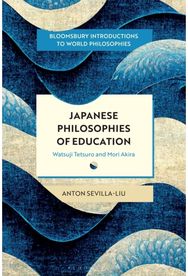 Japanese Philosophies of Education: Watsuji Tetsuro and Mori Akira