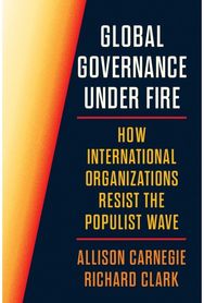 Global Governance Under Fire: How International Organizations Resist the Populist Wave