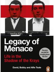 Legacy of Menace: Life in the Shadow of the Krays