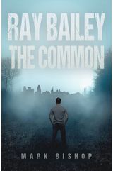 Ray Bailey – The Common