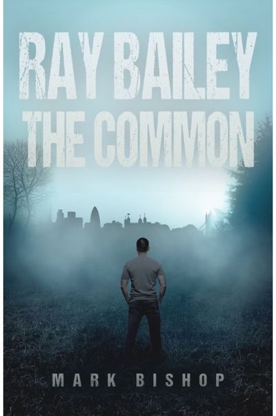 Ray Bailey – The Common