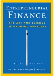 Entrepreneurial Finance: The Art and Science of Growing Ventures