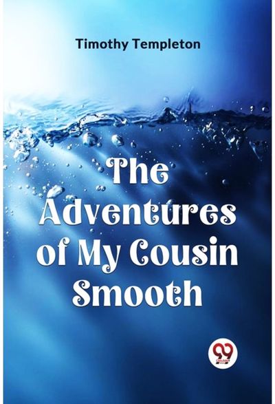 The Adventures of My Cousin Smooth