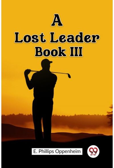A Lost Leader Book III