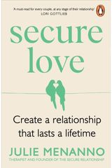 Secure Love: Create a Relationship That Lasts a Lifetime