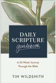 Daily Scripture Guidebook: A 52-Week Journey Through the Bible