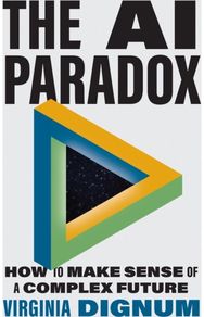 AI Paradox: How to Make Sense of a Complex Future