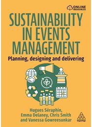 Sustainability in Events Management: Planning, Designing and Delivering